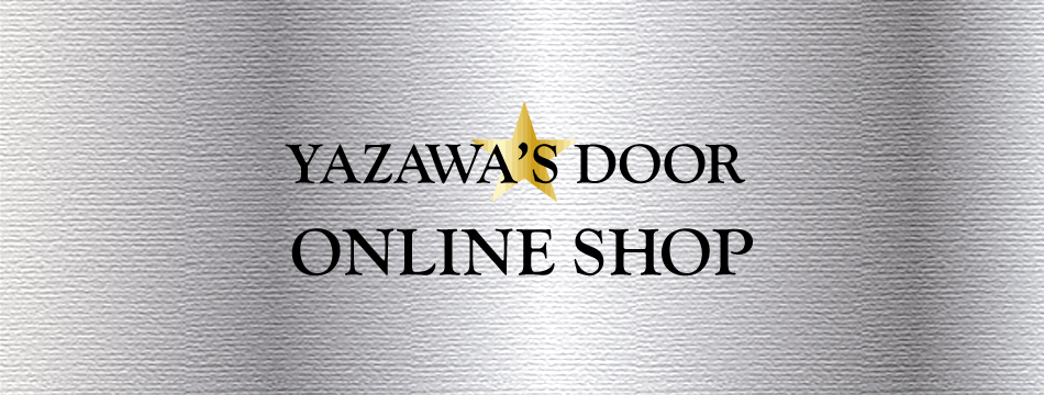 YAZAWA'S DOOR ONLINE SHOP