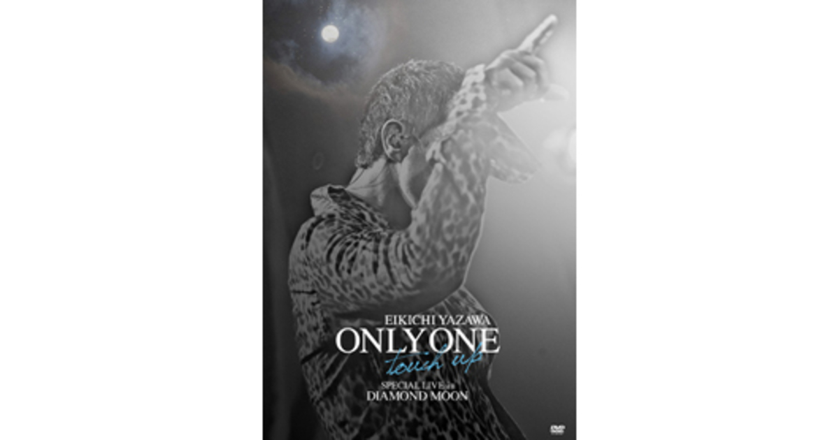 ONLY ONE ～touch up～ SPECIAL LIVE in DIAMOND MOON ...
