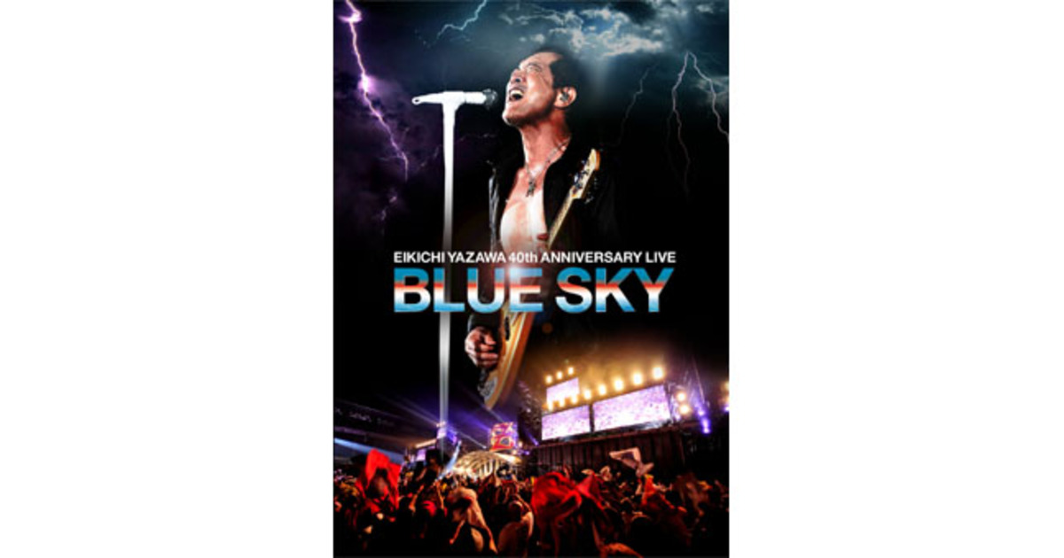 EIKICHI YAZAWA 40th ANNIVERSARY LIVE『BLUE SKY』｜DIAMOND MOON通信販売｜矢沢永吉公式サイト